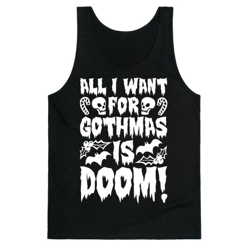 All I Want for Gothmas Is Doom Parody Tank Top