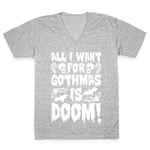 All I Want for Gothmas Is Doom Parody V-Neck Tee Shirt