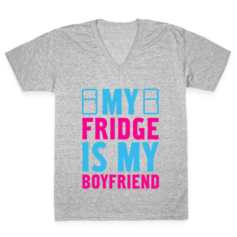 My Fridge is My Boyfriend V-Neck Tee Shirt
