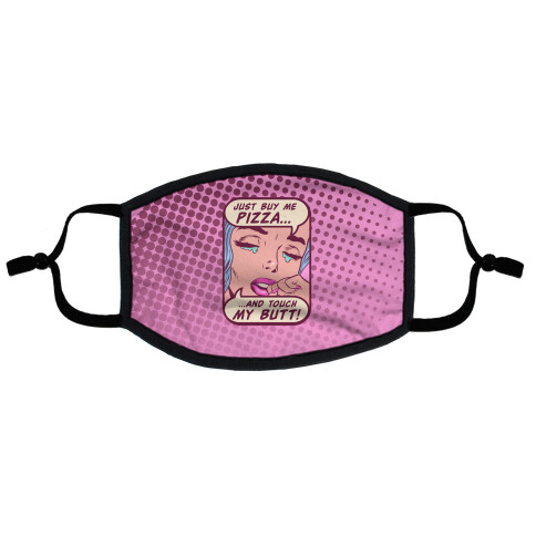 Just Buy My Pizza And Touch My Butt- vintage comics Flat Face Mask