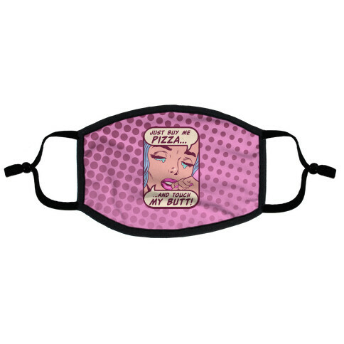 Just Buy My Pizza And Touch My Butt- vintage comics Flat Face Mask