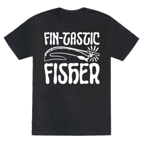 Fin-tastic Fisher T-Shirt