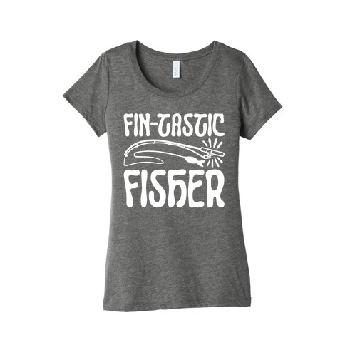Fin-tastic Fisher Womens T-Shirt