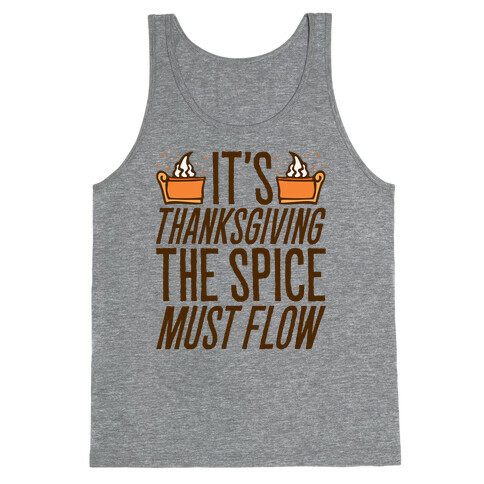 It's Thanksgiving The Spice Must Flow Parody Tank Top
