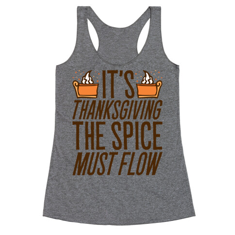 It's Thanksgiving The Spice Must Flow Parody Racerback Tank Top