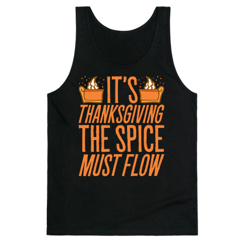 It's Thanksgiving The Spice Must Flow Parody Tank Top
