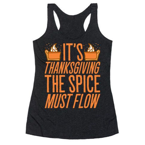 It's Thanksgiving The Spice Must Flow Parody Racerback Tank Top