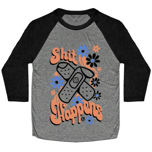 Shit Happens Bandaid Baseball Tee