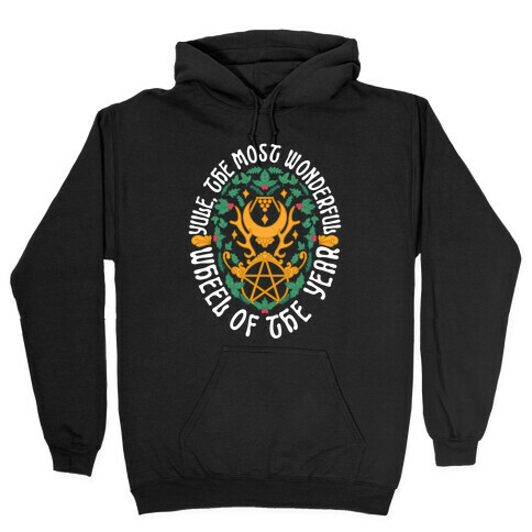 Yule, The Most Wonderful Wheel of The Year Hooded Sweatshirt