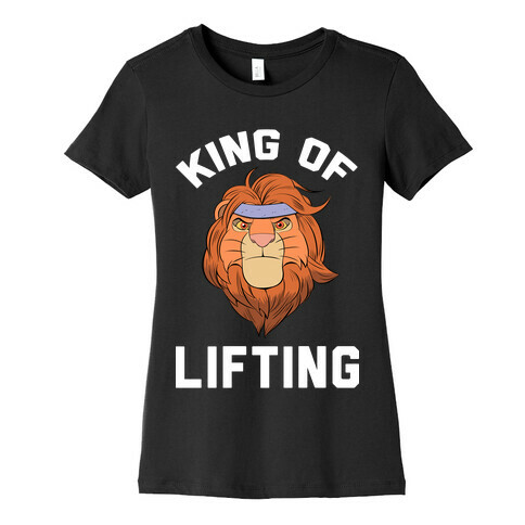 King Of Lifting Womens T-Shirt