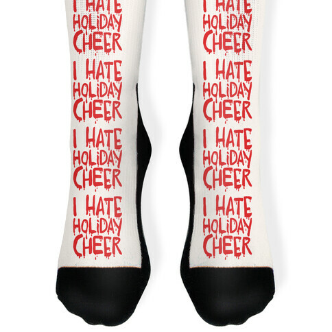 I Hate Holiday Cheer Sock