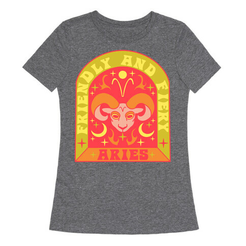 Friendly And Fiery Aries Womens T-Shirt