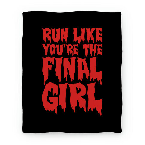 Run Like You're The Final Girl Blanket