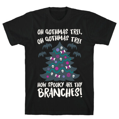 Oh Gothmas Tree Oh Gothmas Tree Parody T-Shirt