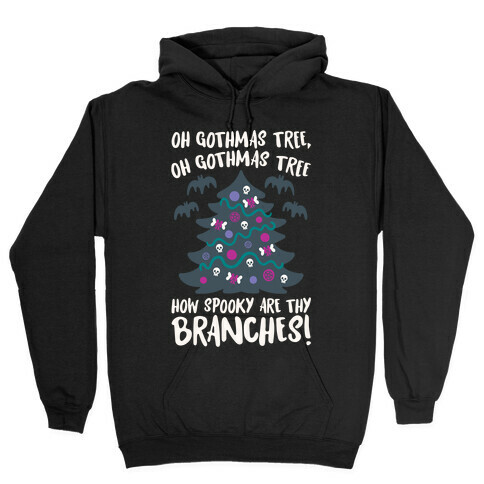 Oh Gothmas Tree Oh Gothmas Tree Parody Hooded Sweatshirt