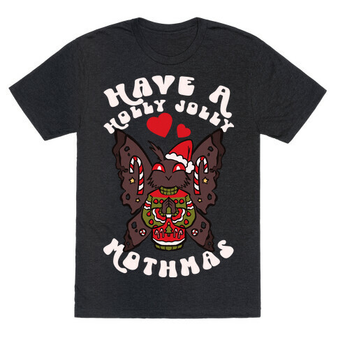 Have A Holly Jolly Mothmas T-Shirt