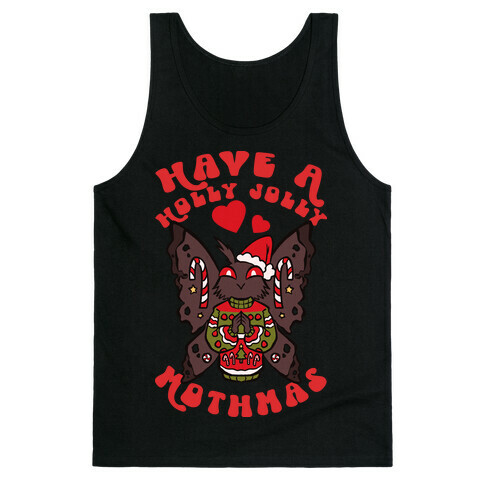 Have A Holly Jolly Mothmas Tank Top