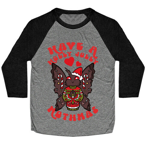 Have A Holly Jolly Mothmas Baseball Tee