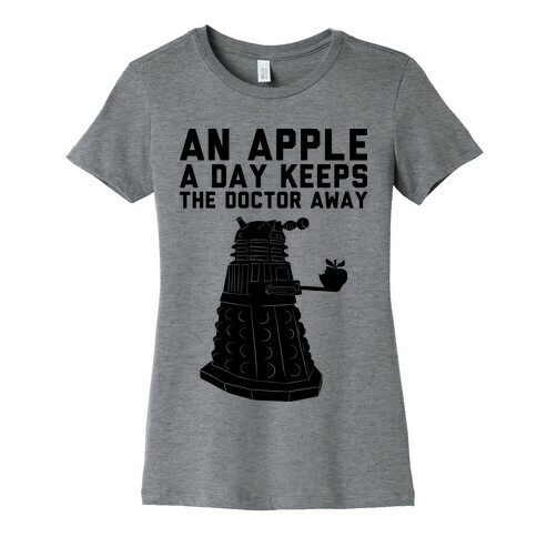 An Apple A Day Keeps The Doctor Away Womens T-Shirt