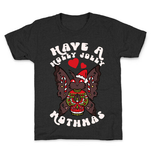 Have A Holly Jolly Mothmas Kids T-Shirt