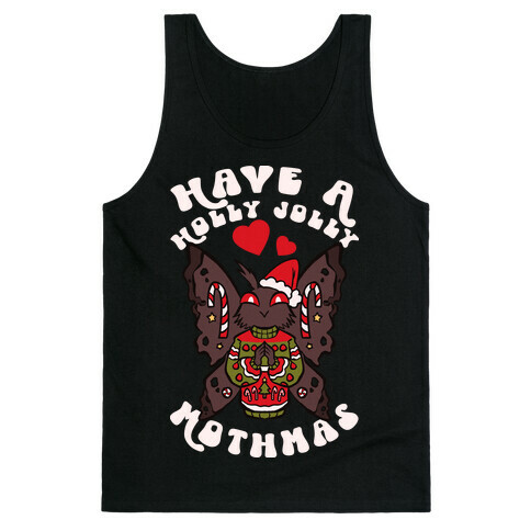 Have A Holly Jolly Mothmas Tank Top