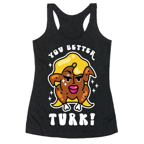 You Better Turk! Racerback Tank Top