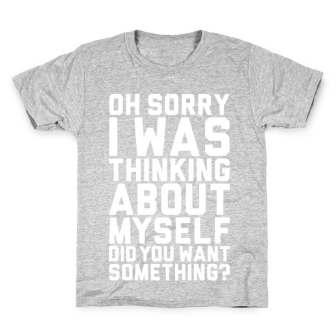 Thinking About Myself Kids T-Shirt