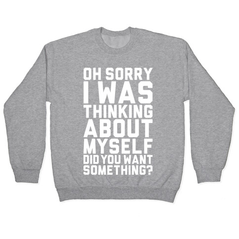 Thinking About Myself Pullover