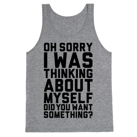 Thinking About Myself Tank Top