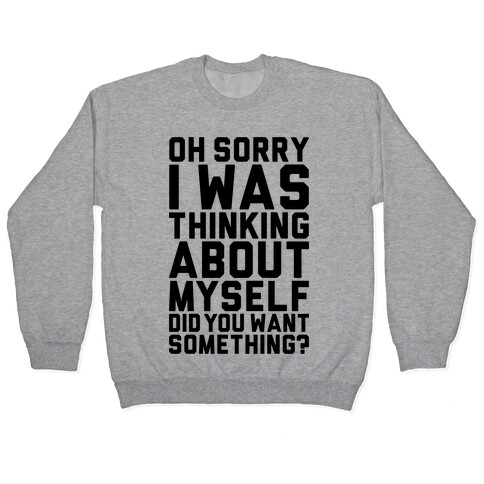 Thinking About Myself Pullover