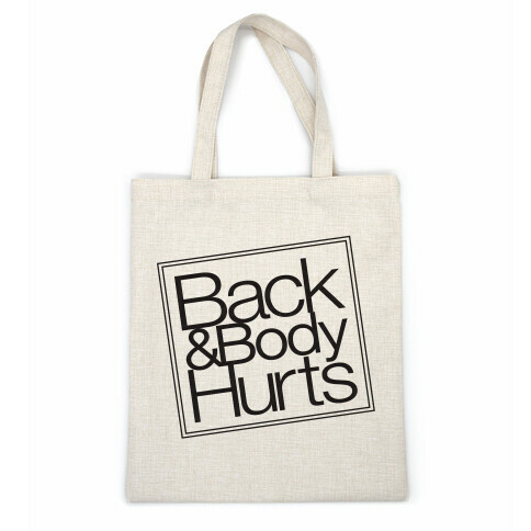 Back & Body Hurts Parody Casual Tote