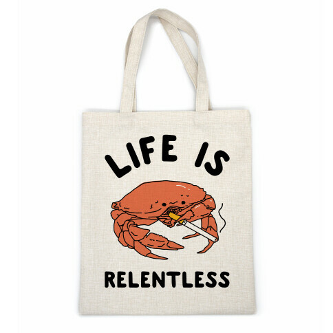 Life is Relentless Casual Tote