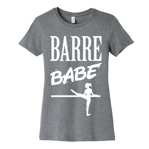 Barre Babe Womens T-Shirt