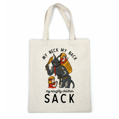 My Neck My Back My Naughty Children Sack Casual Tote