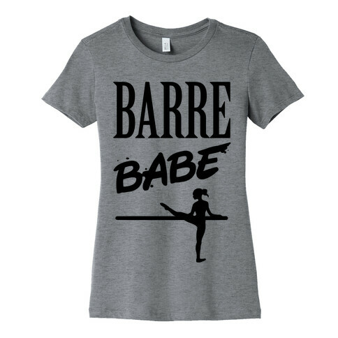 Barre Babe Womens T-Shirt