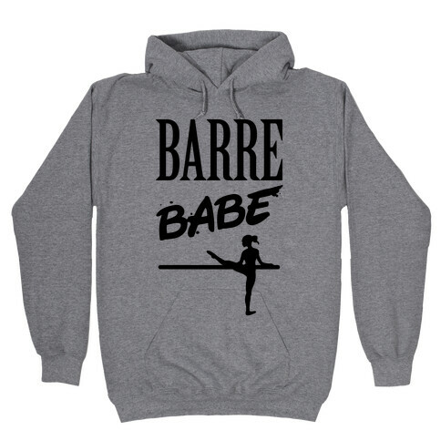 Barre Babe Hooded Sweatshirt