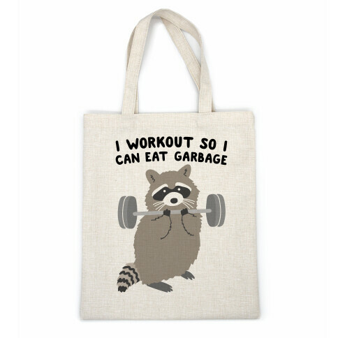 I Workout So I Can Eat Garbage Raccoon Casual Tote