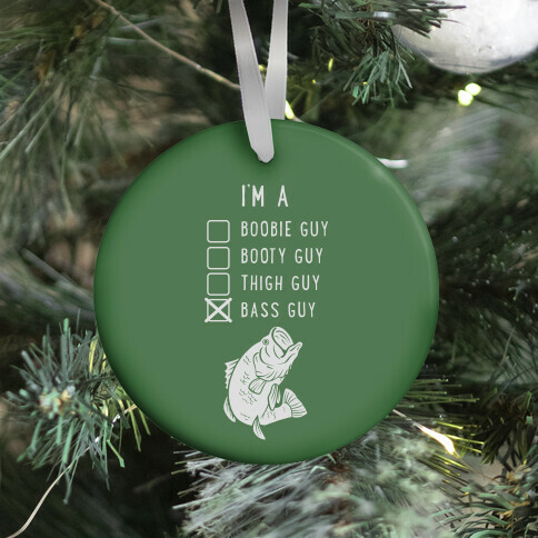 I'm a Bass Guy Ornament