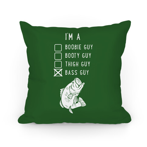 I'm a Bass Guy Pillow