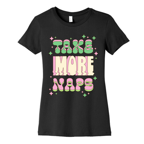 Take More Naps Womens T-Shirt