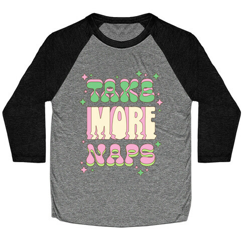 Take More Naps Baseball Tee