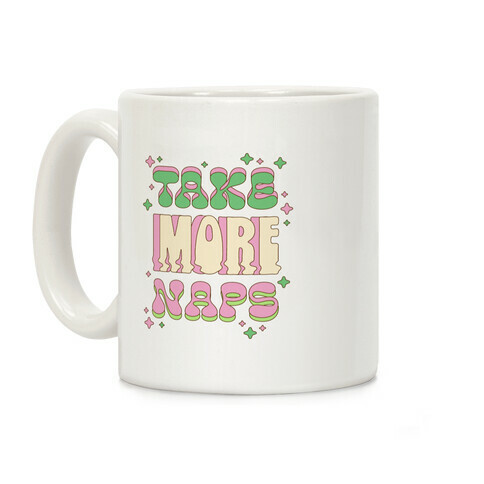 Take More Naps Coffee Mug