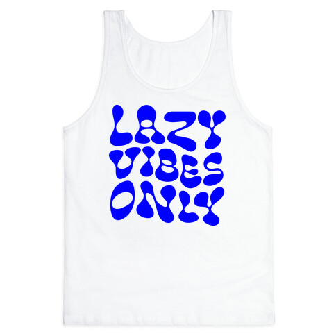 Lazy Vibes Only Tank Top