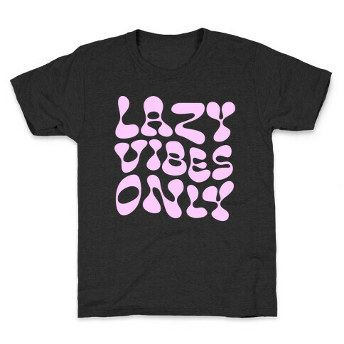 Lazy Vibes Only Kids T-Shirt