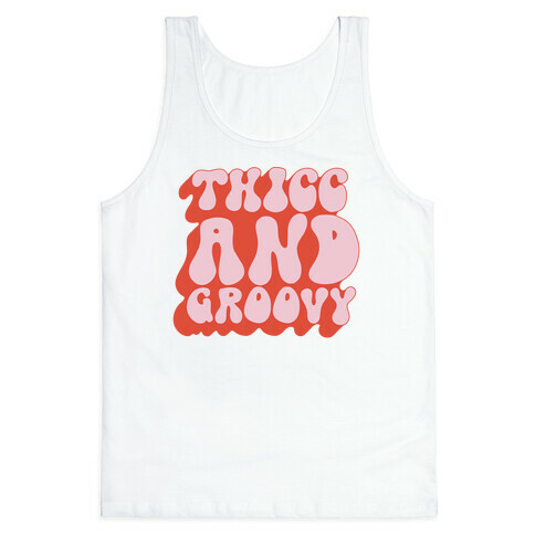 Thicc And Groovy Tank Top