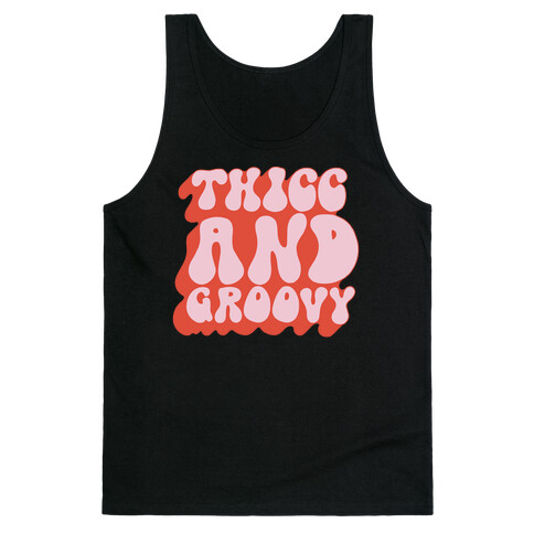 Thicc And Groovy Tank Top