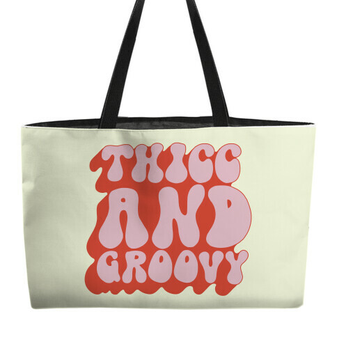 Thicc And Groovy Weekender Tote