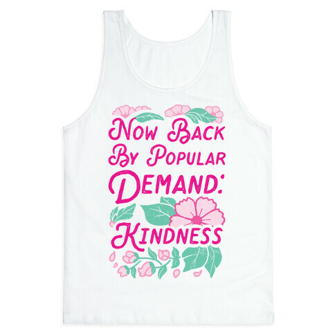Back By Popular Demand: Kindness Tank Top