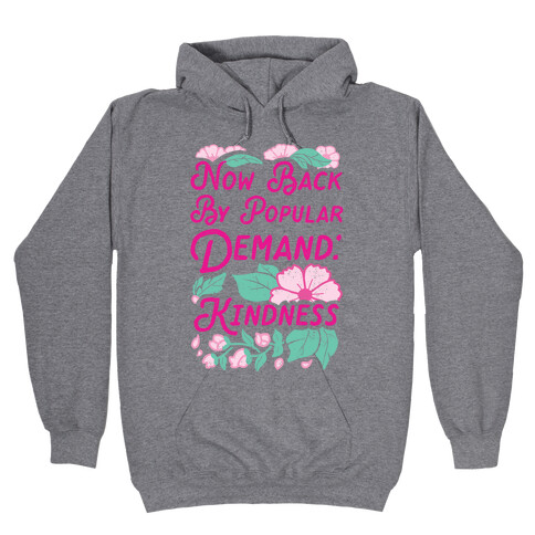 Back By Popular Demand: Kindness Hooded Sweatshirt