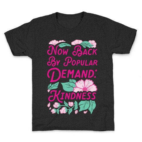 Back By Popular Demand: Kindness Kids T-Shirt